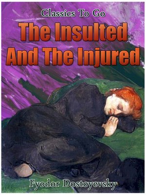 cover image of The Insulted And The Injured